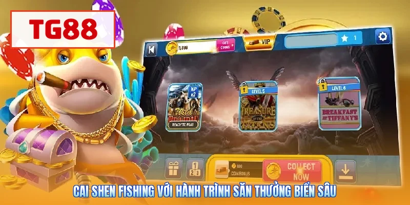 Cai Shen Fishing với hành trình săn thưởng biển sâu
