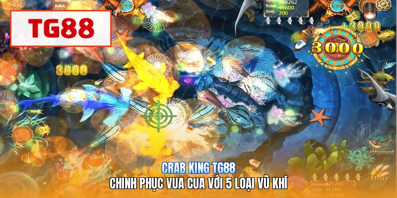 Crab King TG88 | Chinh Phục Vua Cua Với 5 Loại Vũ Khí