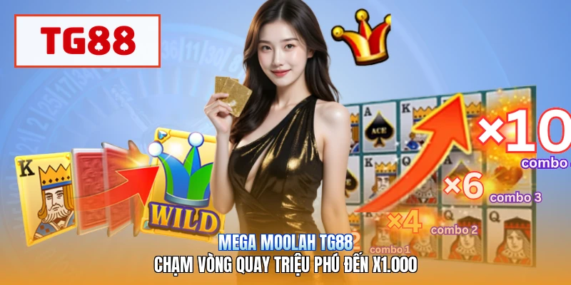 Mega Moolah TG88 | Chạm Vòng Quay Triệu Phú Đến X1.000