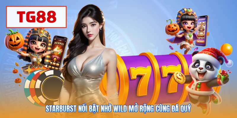 Starburst nổi bật nhờ Wild mở rộng cùng đá quý