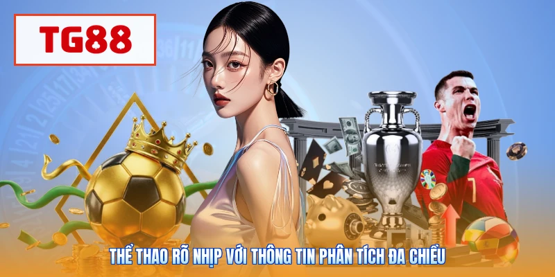 Thể thao rõ nhịp với thông tin phân tích đa chiều